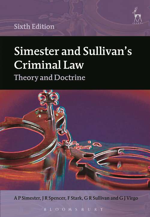 Book cover of Simester And Sullivan's Criminal Law: Theory And Doctrine