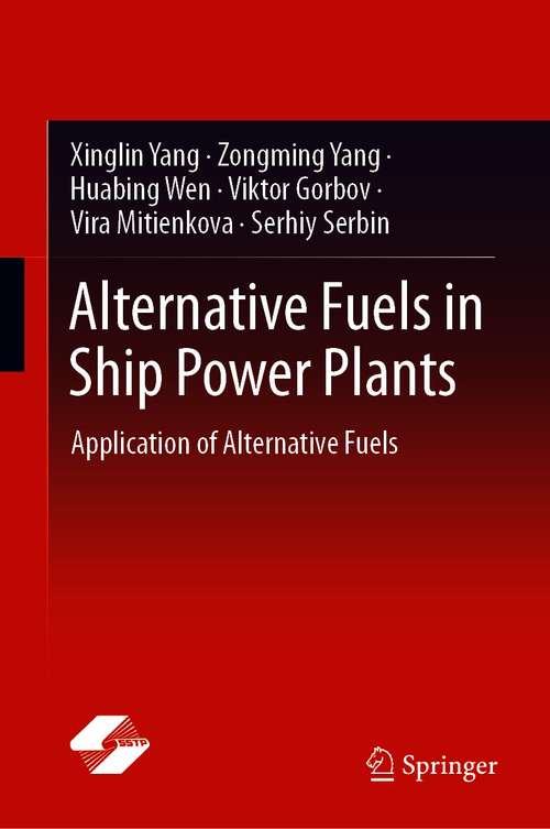 Book cover of Alternative Fuels in Ship Power Plants: Application of Alternative Fuels (1st ed. 2021)