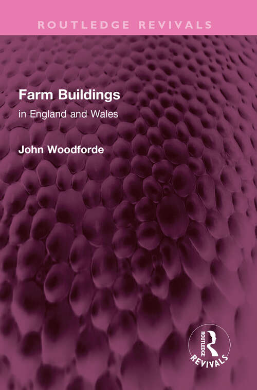 Book cover of Farm Buildings: in England and Wales (Routledge Revivals)