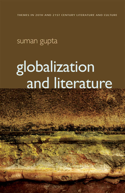 Book cover of Globalization and Literature (Themes in 20th and 21st Century Literature)