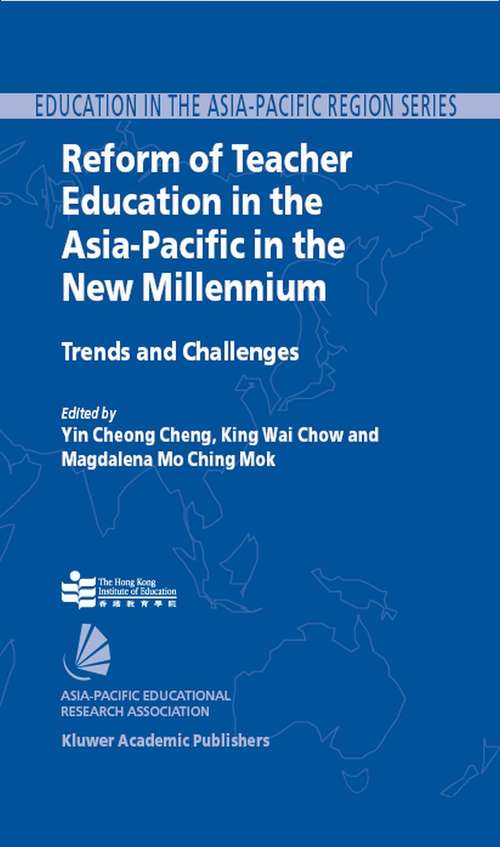 Book cover of Reform of Teacher Education in the Asia-Pacific in the New Millennium: Trends and Challenges (2004) (Education in the Asia-Pacific Region: Issues, Concerns and Prospects #3)