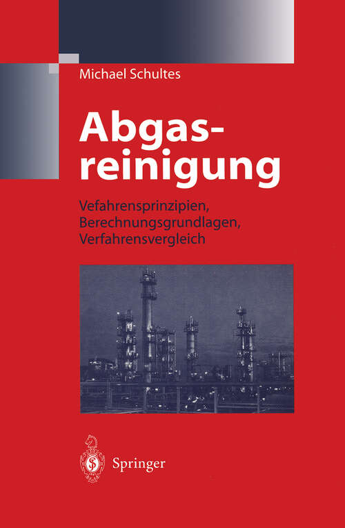 Book cover of Abgasreinigung: Verfahrensprinzipien, Berechnungsgrundlagen, Verfahrensvergleich (1996)