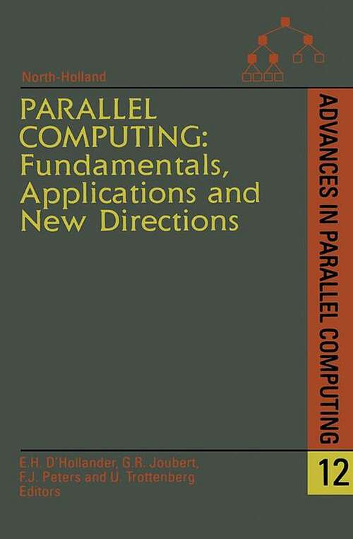 Book cover of Parallel Computing: Fundamentals And Applications (Advances in Parallel Computing: Volume 12)