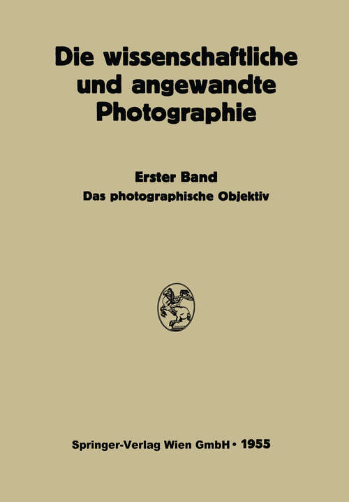 Book cover of Das Photographische Objektiv (1955)