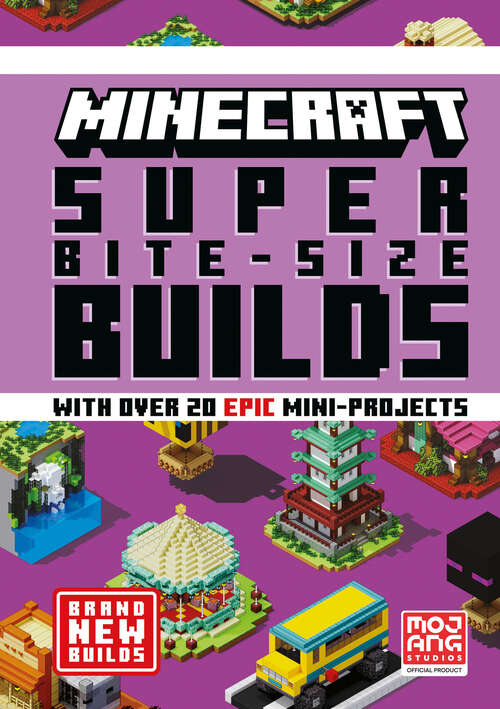 Book cover of MINECRAFT SUPER BITE-SIZE BUILDS