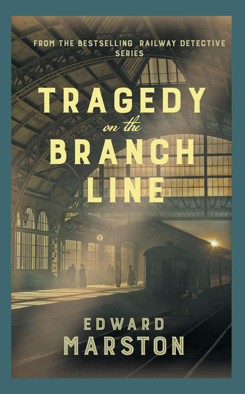 Book cover of Tragedy on the Branch Line: The bestselling Victorian mystery series (Railway Detective series #19)