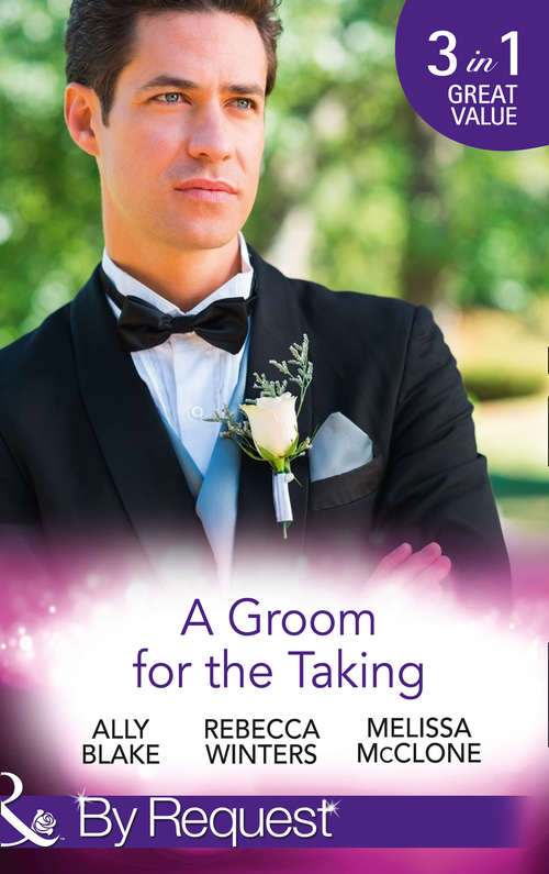 Book cover of A Groom For The Taking (ePub edition) (Mills And Boon By Request Ser. #2)