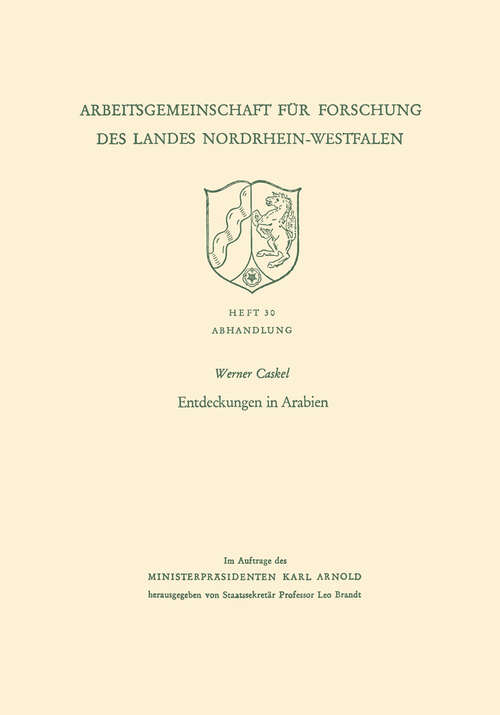 Book cover of Entdeckungen in Arabien (1954) (Arbeitsgemeinschaft für Forschung des Landes Nordrhein-Westfalen #30)