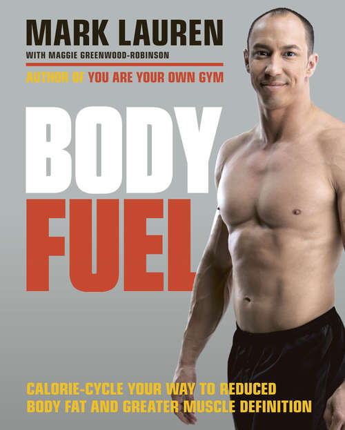 Book cover of Body Fuel: Calorie-cycle your way to reduced body fat and greater muscle definition