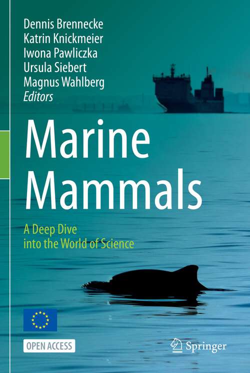 Book cover of Marine Mammals: A Deep Dive into the World of Science (1st ed. 2023)