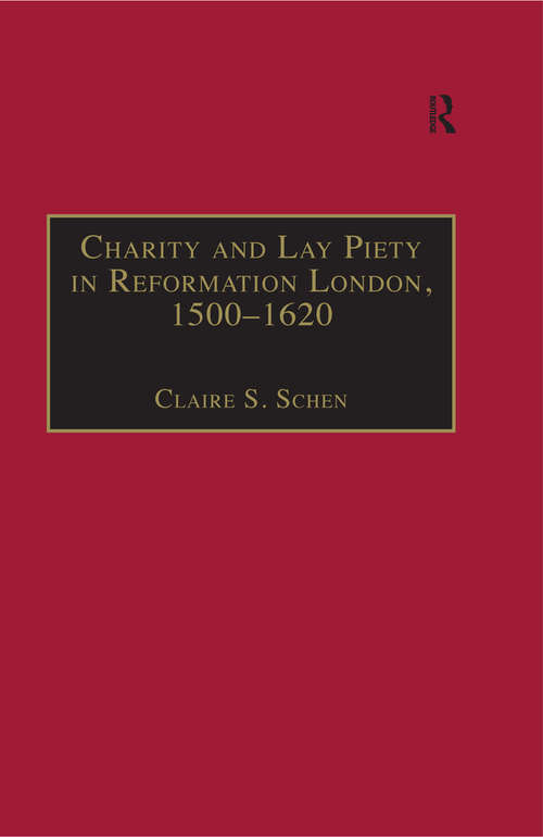 Book cover of Charity and Lay Piety in Reformation London, 1500–1620 (St Andrews Studies in Reformation History)