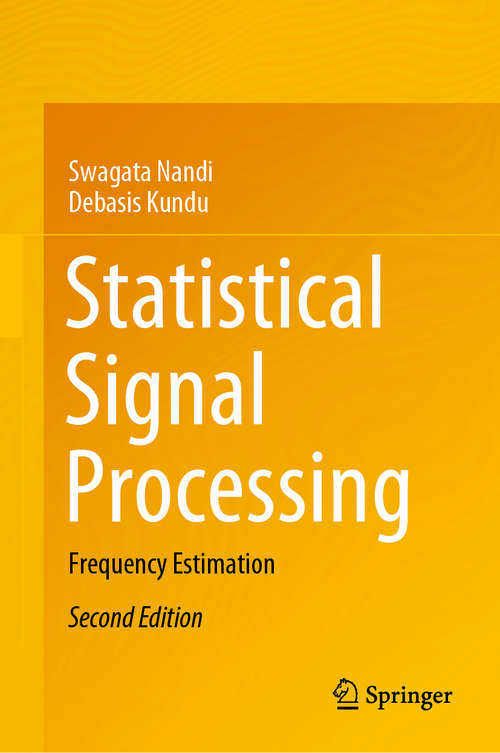 Book cover of Statistical Signal Processing: Frequency Estimation (2nd ed. 2020) (Springerbriefs In Statistics Ser.)