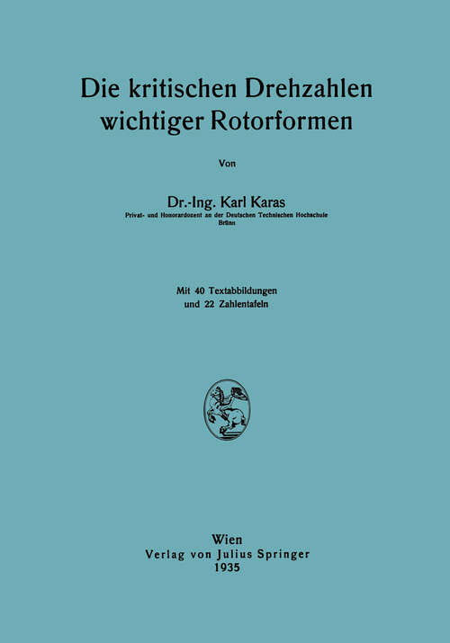 Book cover of Die kritischen Drehzahlen wichtiger Rotorformen (1935)