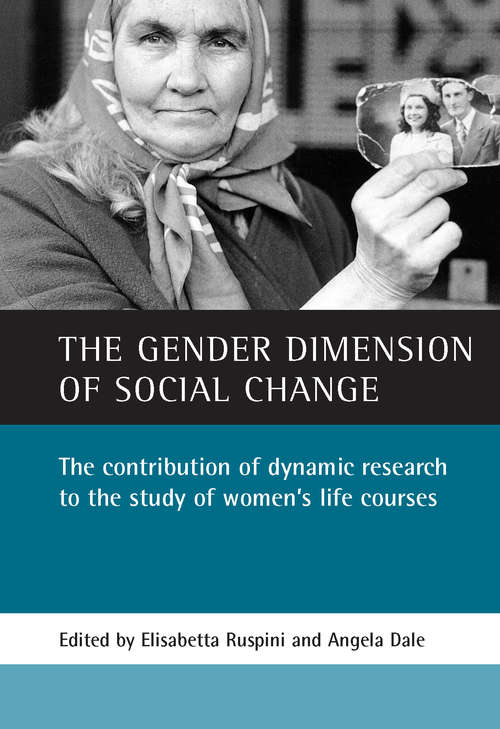 Book cover of The gender dimension of social change: The contribution of dynamic research to the study of women's life courses