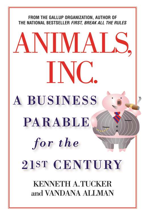 Book cover of Animals Inc.: A Business Parable for the 21st Century