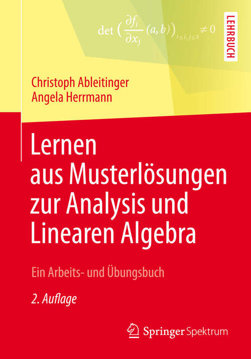Book cover of Lernen aus Musterlösungen zur Analysis und Linearen Algebra: Ein Arbeits- und Übungsbuch (2., erw. Aufl. 2013)