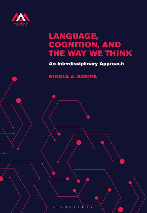 Book cover of Language, Cognition, and the Way We Think: An Interdisciplinary Approach (Mind, Meaning and Metaphysics)