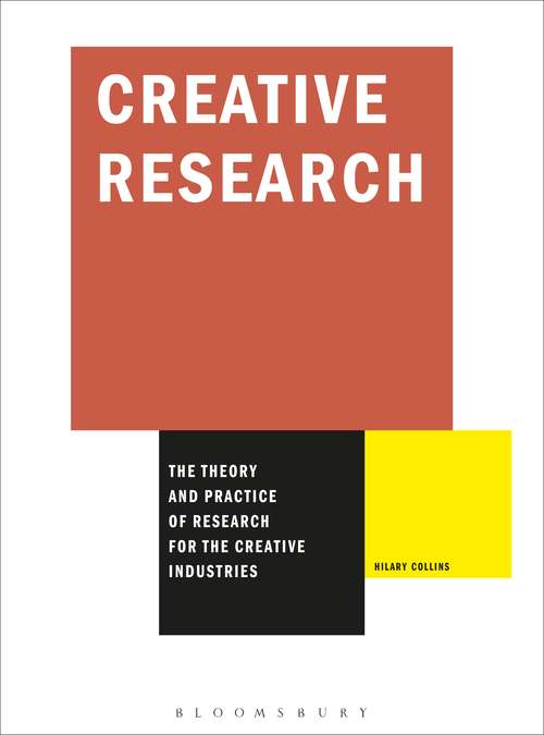 Book cover of Creative Research: The Theory And Practice Of Research For The Creative Industries (PDF)