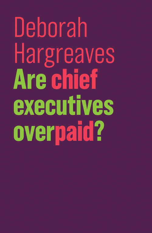 Book cover of Are Chief Executives Overpaid? (The Future of Capitalism)