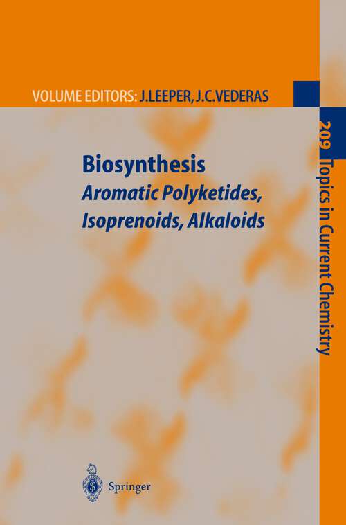 Book cover of Biosynthesis: Aromatic Polyketides, Isoprenoids, Alkaloids (2000) (Topics in Current Chemistry #209)