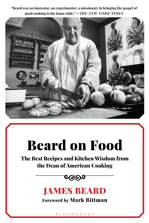 Book cover of Beard on Food: The Best Recipes and Kitchen Wisdom from the Dean of American Cooking