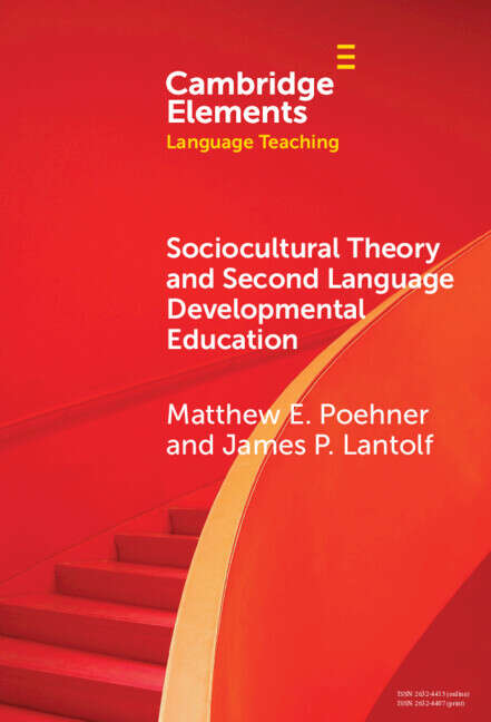 Book cover of Sociocultural Theory and Second Language Developmental Education (Elements in Language Teaching)