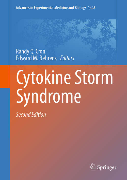 Book cover of Cytokine Storm Syndrome (Second Edition 2024) (Advances in Experimental Medicine and Biology #1448)