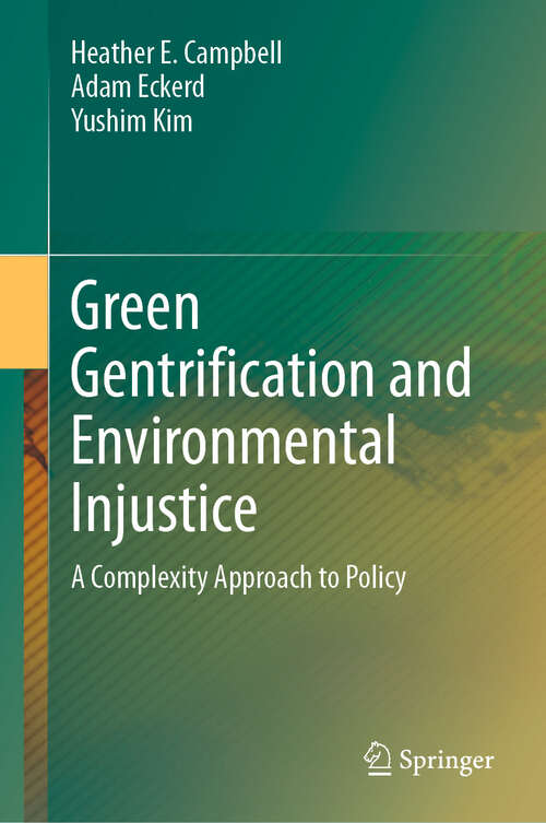 Book cover of Green Gentrification and Environmental Injustice: A Complexity Approach to Policy (2024)