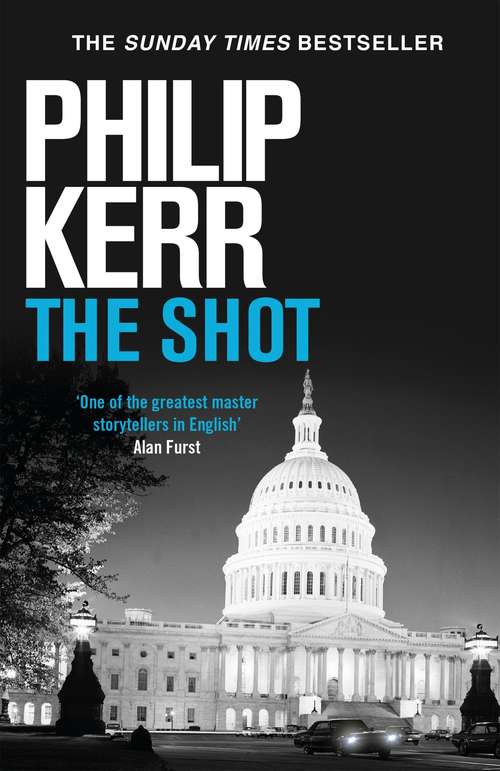 Book cover of The Shot: Darkly imaginative alternative history thriller re-imagines the Kennedy assassination myth