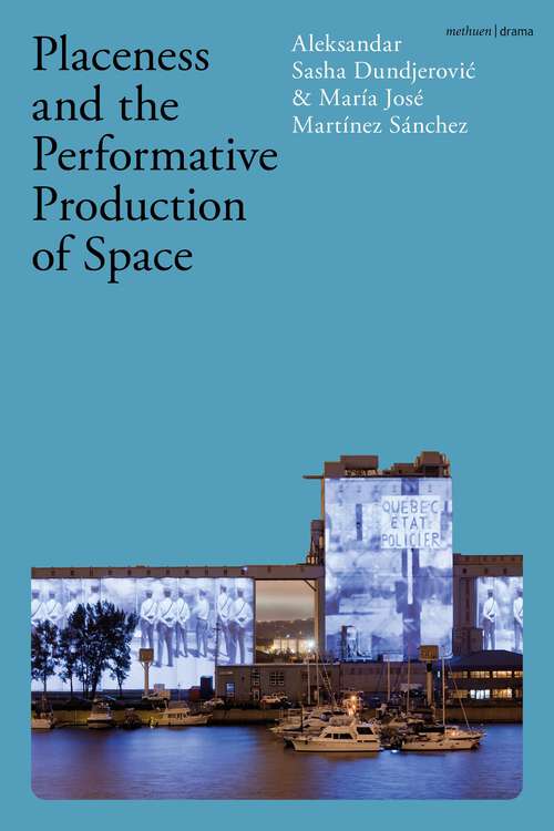 Book cover of Placeness and the Performative Production of Space