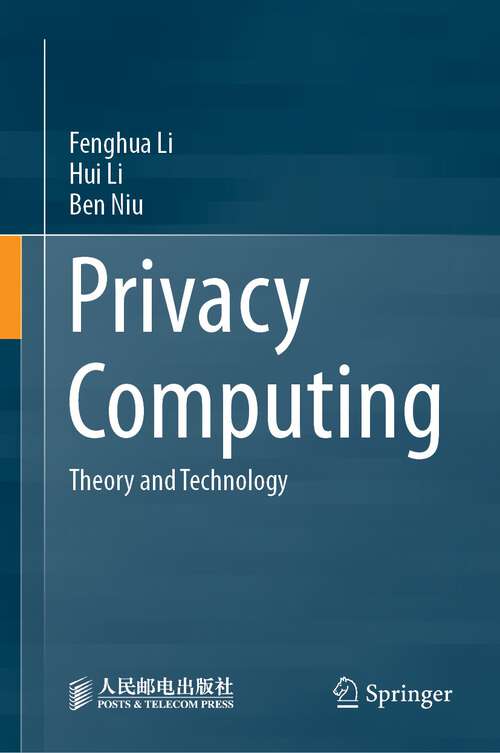 Book cover of Privacy Computing: Theory and Technology (1st ed. 2024)