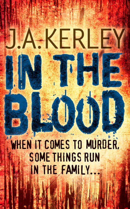 Book cover of In the Blood: When It Comes To Murder, Some Things Run In The Family... (ePub edition) (Carson Ryder #5)