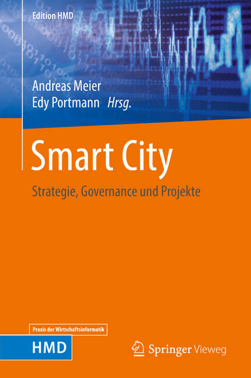 Book cover of Smart City: Strategie, Governance und Projekte (1. Aufl. 2016) (Edition HMD)