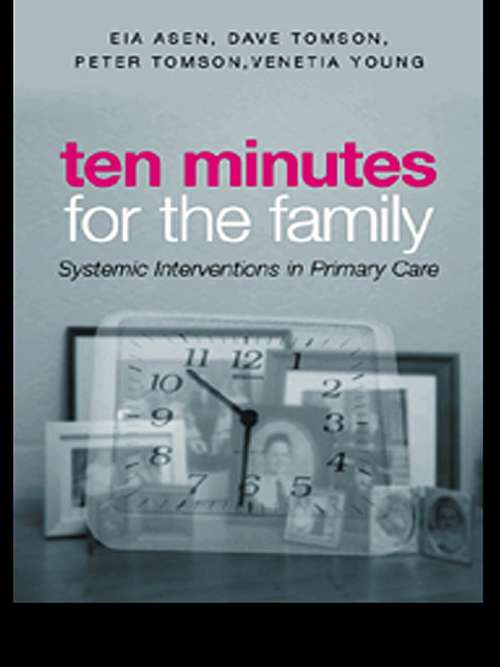 Book cover of Ten Minutes for the Family: Systemic Interventions in Primary Care