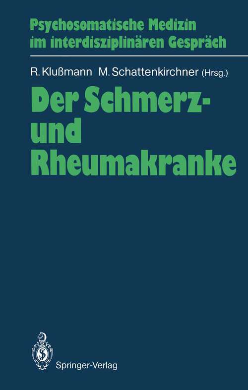 Book cover of Der Schmerz- und Rheumakranke (1989) (Psychosomatische Medizin im interdisziplinären Gespräch)