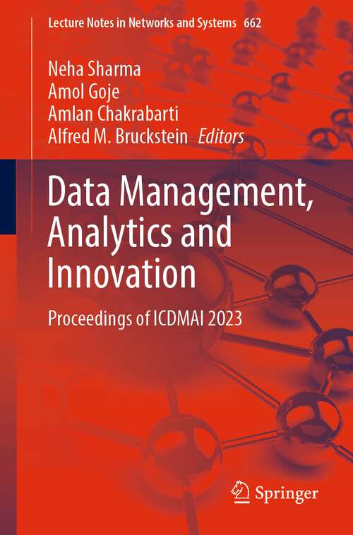 Book cover of Data Management, Analytics and Innovation: Proceedings of ICDMAI 2023 (1st ed. 2023) (Lecture Notes in Networks and Systems #662)