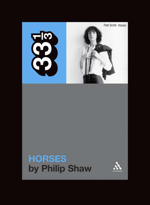 Book cover of Patti Smith's Horses (33 1/3)