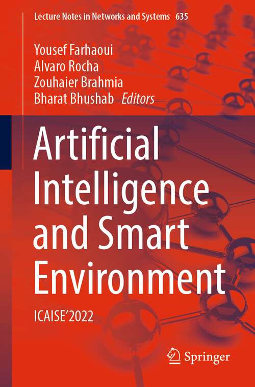 Book cover of Artificial Intelligence and Smart Environment: ICAISE’2022 (1st ed. 2023) (Lecture Notes in Networks and Systems #635)