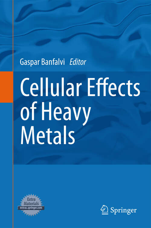 Book cover of Cellular Effects of Heavy Metals (2011)