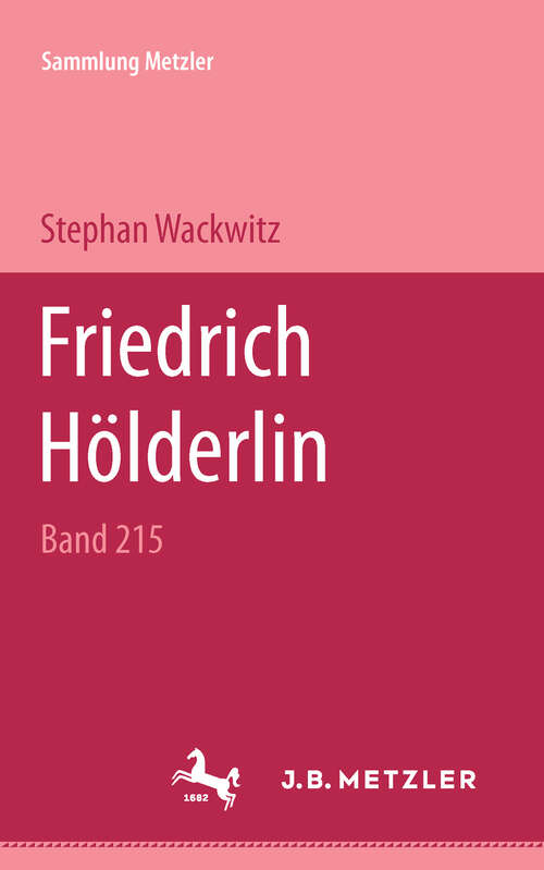 Book cover of Friedrich Hölderlin: Sammlung Metzler, 215 (1. Aufl. 1985) (Sammlung Metzler)