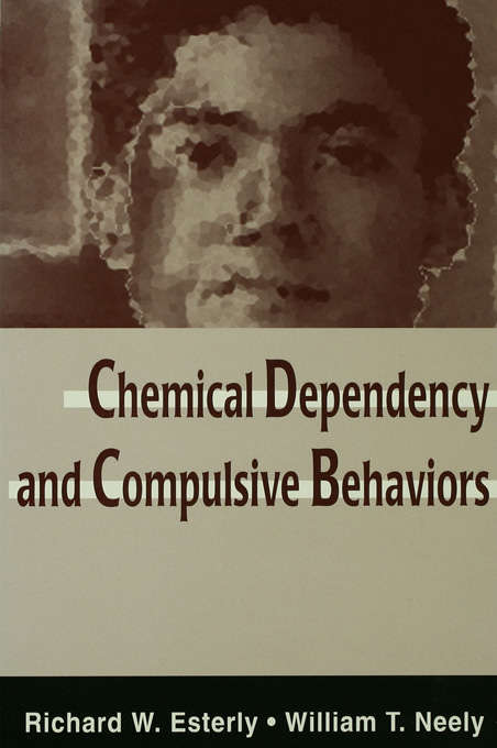 Book cover of Chemical Dependency and Compulsive Behaviors