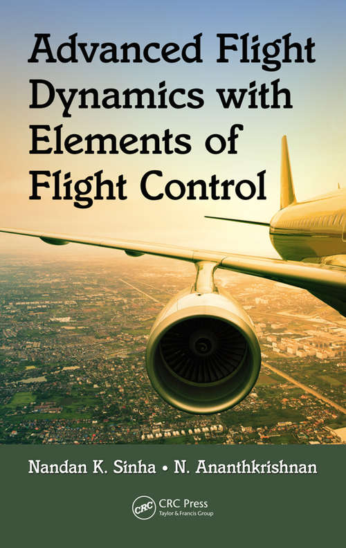 Book cover of Advanced Flight Dynamics with Elements of Flight Control