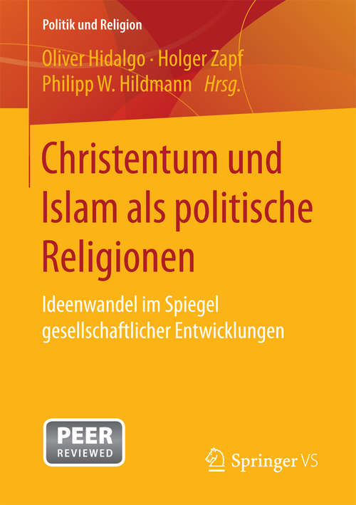 Book cover of Christentum und Islam als politische Religionen: Ideenwandel im Spiegel gesellschaftlicher Entwicklungen (Politik und Religion)
