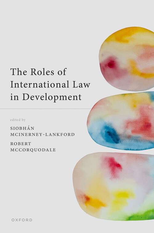 Book cover of The Roles of International Law in Development