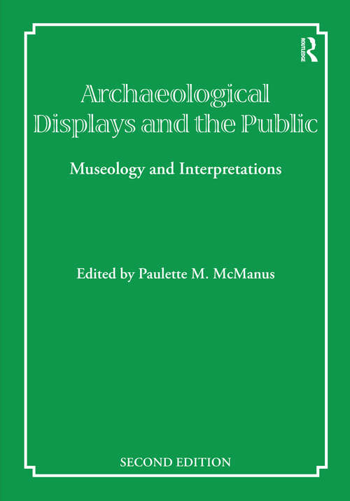 Book cover of Archaeological Displays and the Public: Museology and Interpretation, Second Edition (2) (UCL Institute of Archaeology Publications)