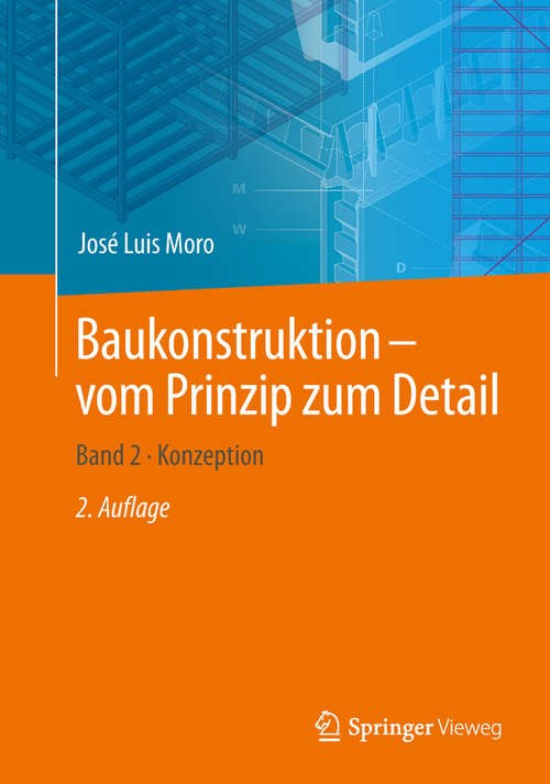 Book cover of Baukonstruktion - vom Prinzip zum Detail: Band 2 · Konzeption (2. Aufl. 2019)