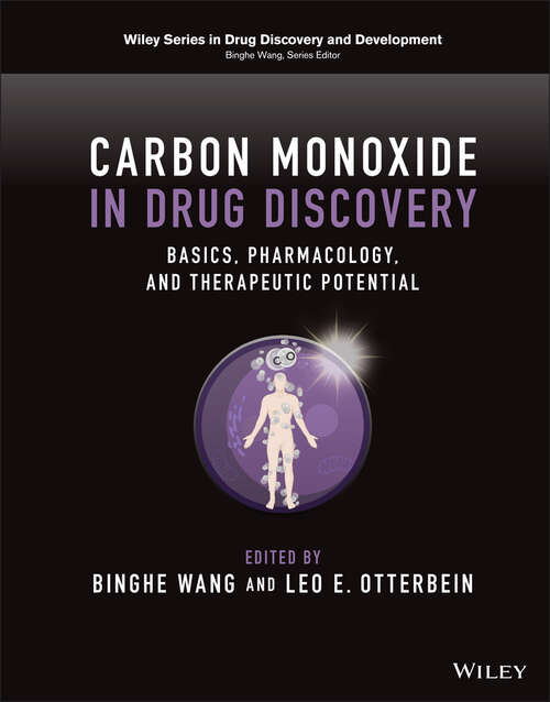 Book cover of Carbon Monoxide in Drug Discovery: Basics, Pharmacology, and Therapeutic Potential (Wiley Series in Drug Discovery and Development)