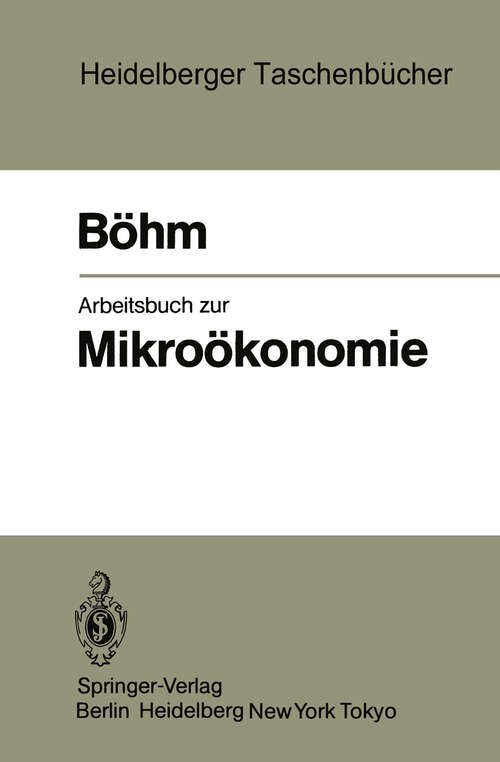 Book cover of Arbeitsbuch zur Mikroökonomie (1984) (Heidelberger Taschenbücher #238)