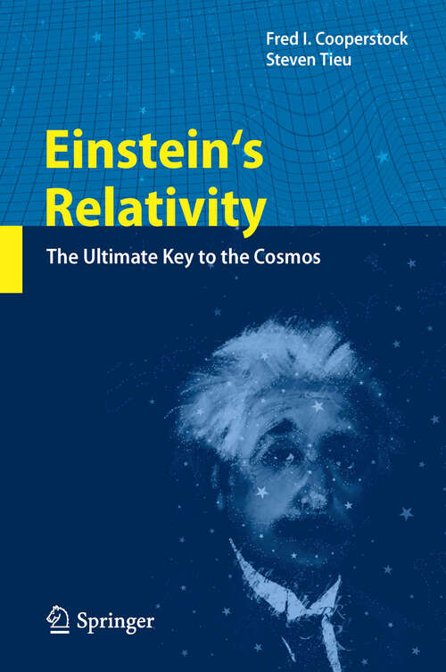 Book cover of Einstein's Relativity: The Ultimate Key to the Cosmos (2012)