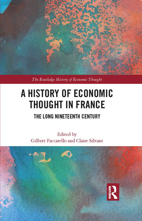 Book cover of A History of Economic Thought in France: The Long Nineteenth Century (The Routledge History of Economic Thought)